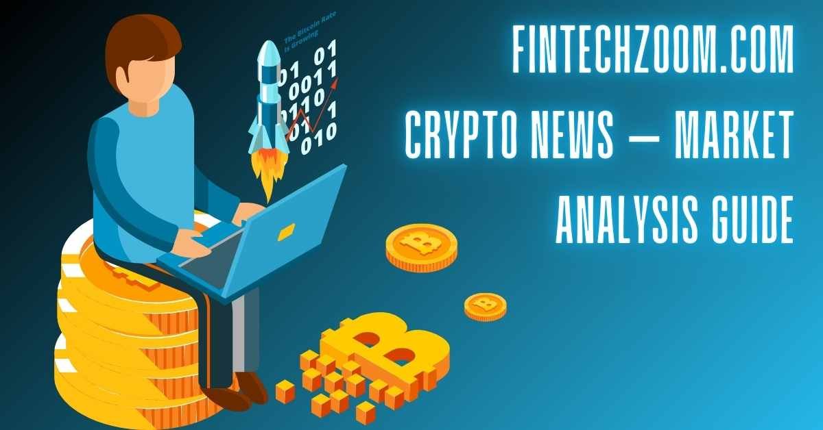 FintechZoom.com Crypto News