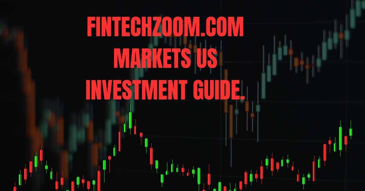 FintechZoom.com Markets