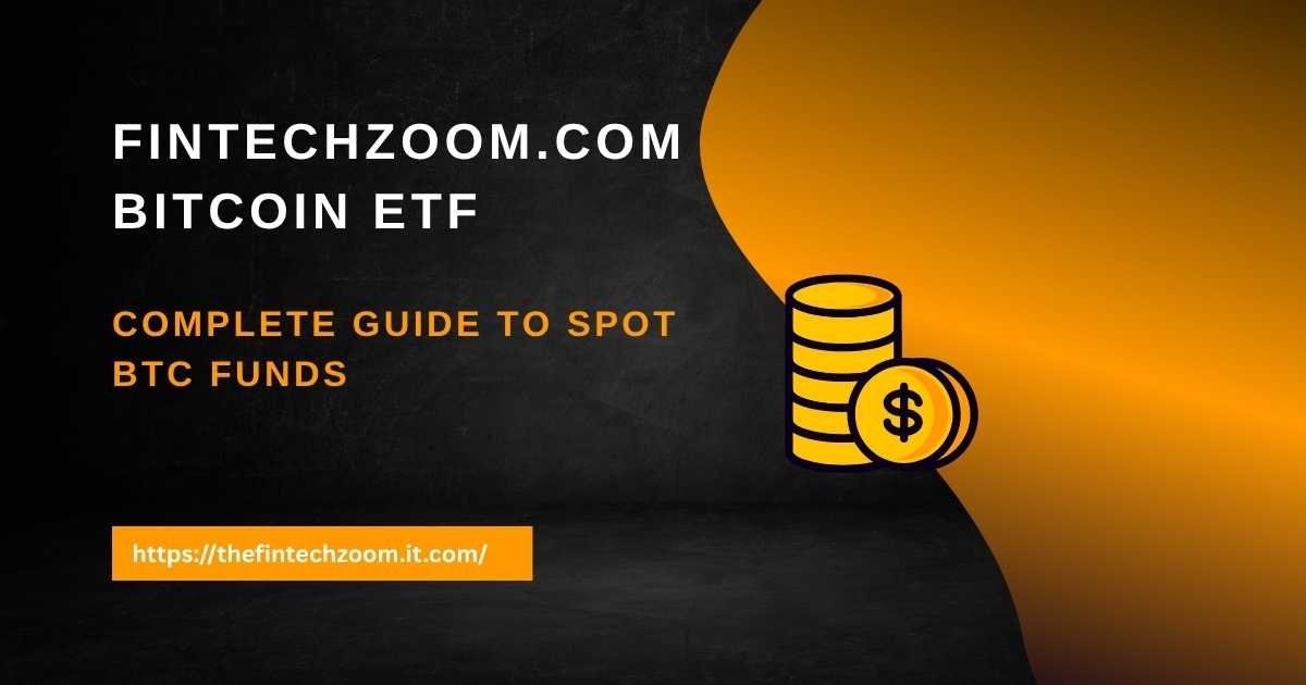 FintechZoom.com Bitcoin ETF