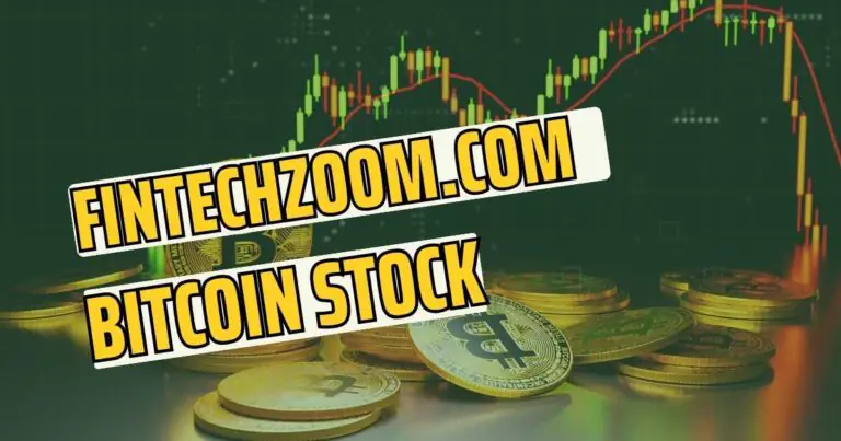 FintechZoom.com Bitcoin Stock