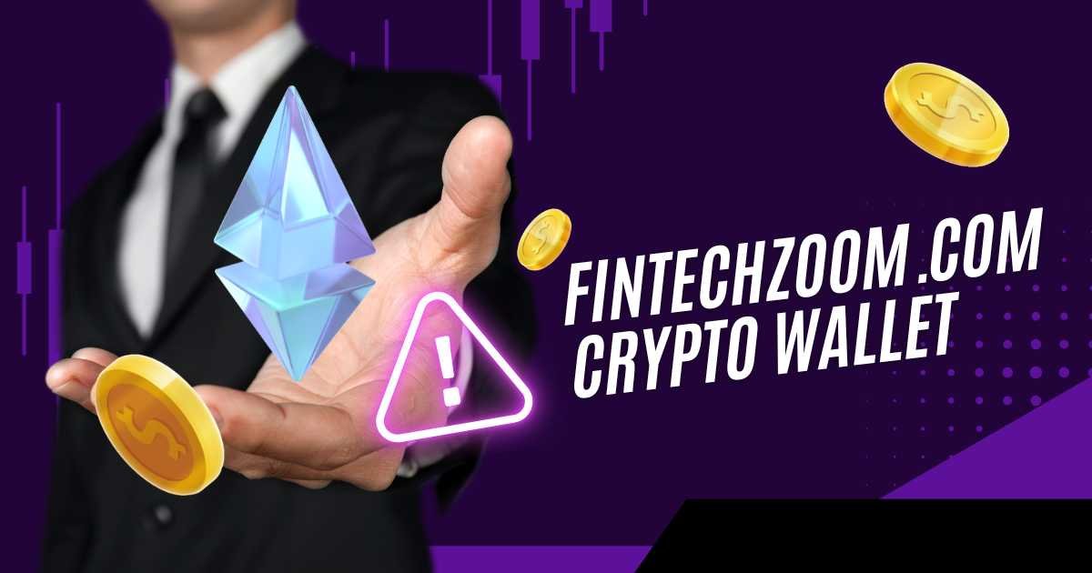 Fintechzoom.com Crypto Wallet